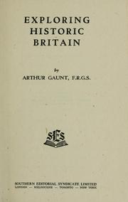 Cover of: Exploring historic Britain | Arthur Gaunt