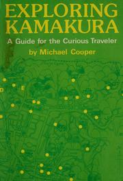Cover of: Exploring Kamakura: a guide for the curious traveler