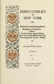 Cover of: Famous families of New York: historical and biographical sketches of families which in successive generations have been identified with the development of the nation