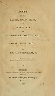 Cover of: Essay on the causes, early signs, and prevention of pulmonary consumption by Thomas Beddoes