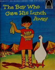 Cover of: The boy who gave his lunch away: John 6:1-15 for children