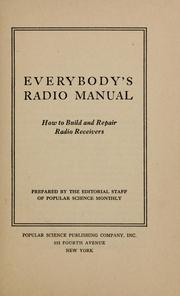 Cover of: Everybody's radio manual: how to build and repair radio receivers