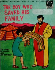 Cover of: The boy who saved his family: Genesis 37-50 for children