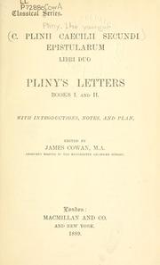 Cover of: Epistularum libri duo, Pliny's letters books I and II; with introduction, notes, and plan, ed. by Janes Cowan. by Pliny the Younger