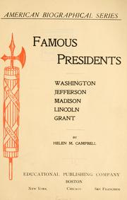 Cover of: Famous presidents: Washington, Jefferson, Madison, Lincoln, Grant by Helen M. Campbell