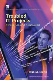 Cover of: Troubled IT Projects : Prevention and Turnaround (Iee Professional Applications of Computing Series, 3)