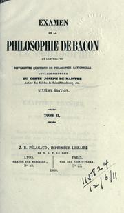 Cover of: Examen de la philosophie de Bacon, ou l'on traite différentes questions de philosophie rationelle