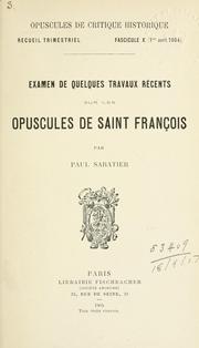 Cover of: Examen de quelques travaux récents sur les opuscules de Saint François. by Sabatier, Paul