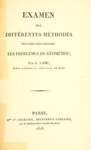 Examen des différentes méthodes employées pour résoudre les problèmes de géométrie by G. Lamé