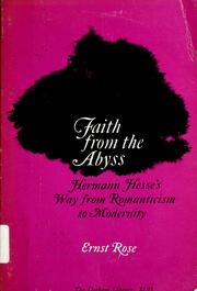 Cover of: Faith from the abyss: Hermann Hesse's way from romanticism to modernity