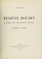 Cover of: Eugène Boudin d'après des documents inédits, l'homme et l'oeuvre. by G. Jean-Aubry