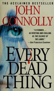 Cover of: Every dead thing by John Connolly