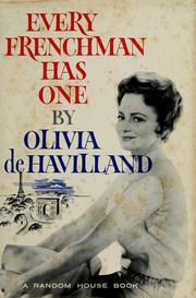 Every Frenchman has one by Olivia De Havilland
