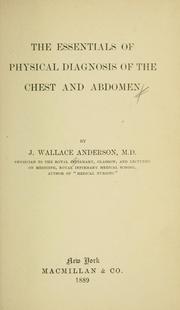 Cover of: The essentials of physical diagnosis of the chest and abdomen ... by James Wallace Anderson