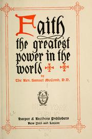 Cover of: Faith the greatest power in the world by Samuel McComb