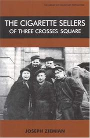 Cover of: The Cigarette Sellers of Three Crosses Square (The Library of Holocaust Testimonies)