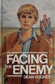 Cover of: Facing the enemy by Dean Hughes
