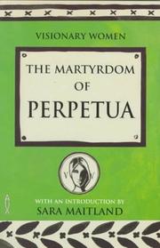Cover of: The Martyrdom of Perpetua (Visionary Women) by Sara Maitland
