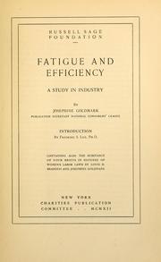 Cover of: Fatigue and Efficiency: A Study in Industry