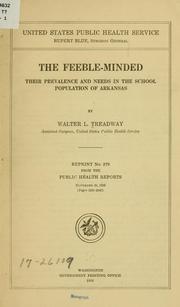 Cover of: The feeble-minded: their prevalence and needs in the school population of Arkansas