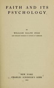 Cover of: Faith and its psychology. by Inge, William Ralph