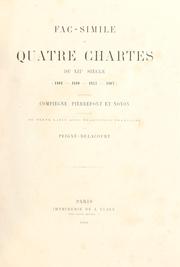 Cover of: Fac-simile de quatre chartes du XIIe siècle (1102- 1110- 1153- 1187) concernant Compiègne, Pierrefont et Noyon. by Achille Peigné-Delacourt