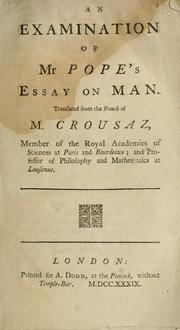 Cover of: An examination of Mr. Pope's Essay on man by Jean-Pierre de Crousaz
