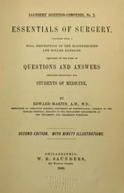 Cover of: Essentials of surgery: together with a full description of the handkerchief and roller bandage. Arranged in the form of questions and answers prepared especially for students of medicine