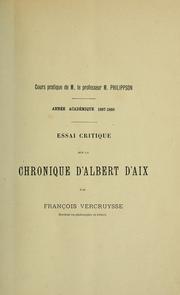 Essai critique sur la chronique d'Albert d'Aix by François Vercruysse