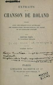 Cover of: Extraits de la Chanson de Roland: Publiés avec une introd. littéraire des observations grammaticales, des notes et un glossaire complet