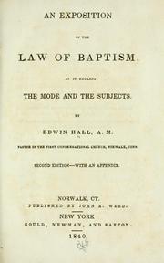 Cover of: An exposition of the law of baptism by Hall, Edwin