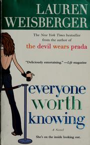 Everyone worth knowing by Lauren Weisberger