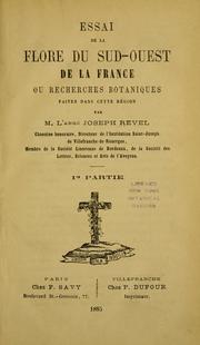 Cover of: Essai de la flore du sud-ouest de la France: ou, Recherches botaniques faites dans cette région.