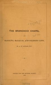 Cover of: The Brancacci chapel and Masolino, Masaccio, and Filippino Lippi.