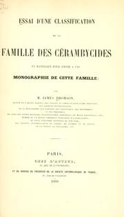 Cover of: Essai d'une classification de la famille des cérambycides et matériaux pour servir à une monographie de cette famille. by Thomson, James