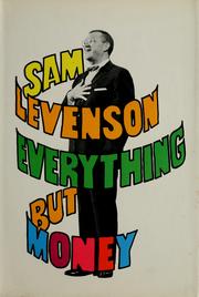 Cover of: Everything but money by Sam Levenson