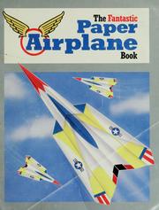 Cover of: The fantastic paper airplane book. | 