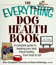 Cover of: The everything dog health book: a complete guide to keeping your best friend healthy from head to tail