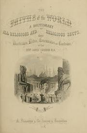 Cover of: The faiths of the world: an account of all religions and religious sects, their doctrines, rites, cermonies, and customs.