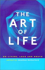 Cover of: The Art of Life: On Living, Love and Death