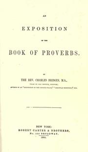 Cover of: An exposition of the Book of Proverbs. by Charles Bridges, Charles Bridges