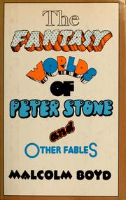 Cover of: The fantasy worlds of Peter Stone by Malcolm Boyd