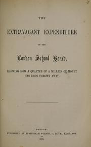 The extravagant expenditure of the London School Board