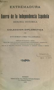 Cover of: Extremadura en la guerra de la Independencia Española: memoria historica y colleción diplomatica