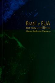 Cover of: Brasil e EUA no novo milênio by Marcos Guedes de Oliveira (org.) ; [Carlos Pio Antonio ... et al.].