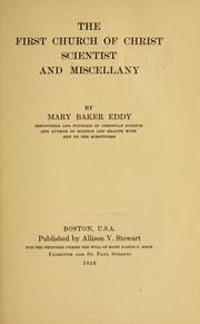 Cover of: The First church of Christ, Scientist, and miscellany by by Mary Baker Eddy