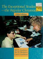 Cover of: The exceptional student in the regular classroom by Bill R. Gearheart, Bill R. Gearheart