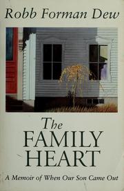 Cover of: The family heart: a memoir of when our son came out