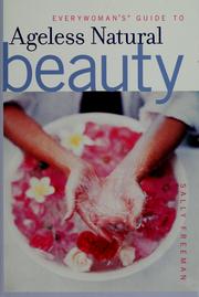 Cover of: EveryWoman's guide to ageless natural beauty by Sally Freeman