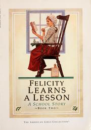 Cover of: Felicity learns a lesson by Valerie Tripp